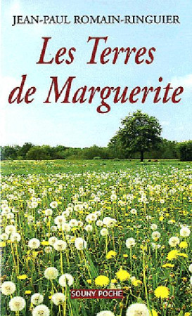 LES TERRES DE MARGUERITE 44 - ROMAIN-RINGUIER JEAN - LUCIEN SOUNY