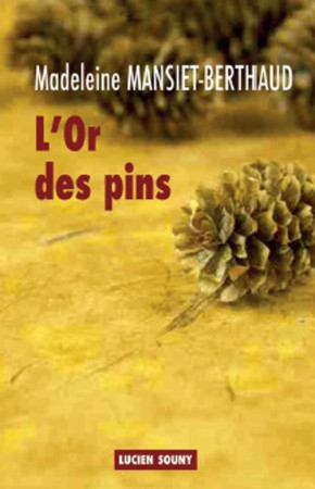 OR DES PINS - MANSIET-BERTHAUD MAD - L. Souny