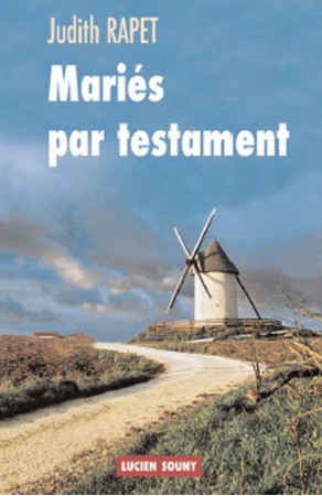 MARIES PAR TESTAMENT - RAPET JUDITH - L. Souny