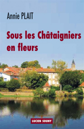 SOUS LES CHATAIGNIERS EN FLEURS - PLAIT ANNIE - L. Souny