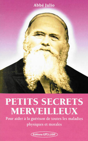 PETITS SECRETS MERVEILLEUX - ABBE JULIO - Exclusif