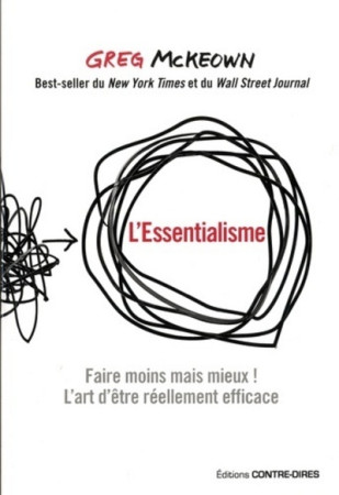 ESSENTIALISME (L-) - Greg McKeown - CONTRE DIRES