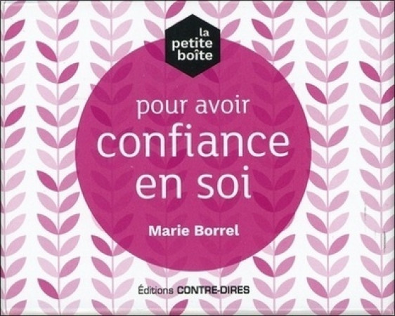 PETITE BOITE POUR AVOIR CONFIANCE EN SOI - Marie Borrel - CONTRE DIRES