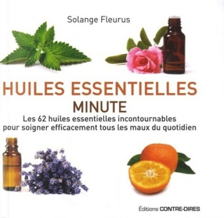 HUILES ESSENTIELLES MINUTE - Solange Fleurus - CONTRE DIRES