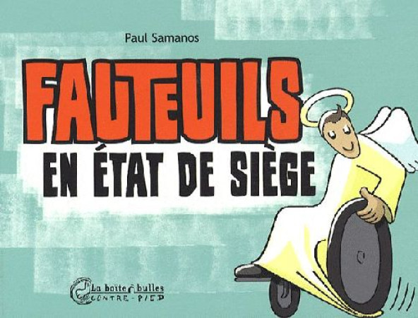 FAUTEUILS EN ETAT DE SIEGE - SAMANOS PAUL - BOITE A BULLES