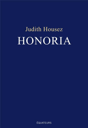 HONORIA - HOUSEZ JUDITH - DES EQUATEURS