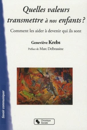 QUELLES VALEURS TRANSMETTRE A NOS ENFANTS - Geneviève Krebs - CHRONIQUE SOCIA