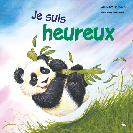 MES EMOTIONS - JE SUIS HEUREUX -  Heidi & Daniel Howarth - LECTURE BIBLE F