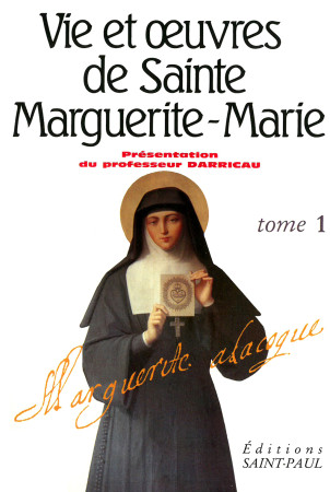 VIE ET OEUVRES DE SAINTE MARGUERITE-MARIE / TOME 1 - SAINTE ALACOQUE MARG - SAINTPAUL