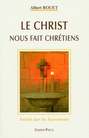 CHRIST NOUS FAIT CHRETIENS - A ROUET - SAINTPAUL