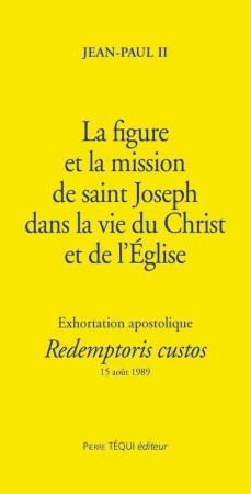 REDEMPTORIS CUSTOS FIGURE MISSION ST JOSEPH -  Jean-Paul II - TEQUI