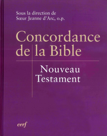 CONCORDANCE DE LA BIBLE - NOUVEAU TESTAMENT -  Collectif - BIBLI O