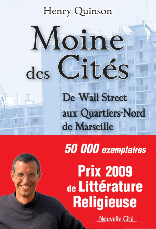 MOINE DES CITES - Henry Quinson - NOUVELLE CITE