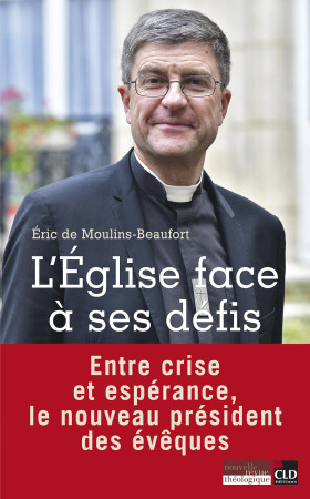 EGLISE FACE A SES DEFIS - Eric de Moulins-Beaufort - CLD