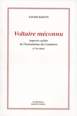 VOLTAIRE MECONNU - XAVIER MARTIN - MARTIN MORIN