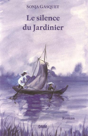 SILENCE DU JARDINIER - SONYA GASQUET - MARTIN MORIN