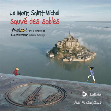 MONT ST MICHEL SAUVE DES SABLES (LE) - BRUNO WEIZMANN LUC - PLACE NE