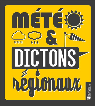 METEO ET DICTONS REGIONAUX - BEAUVIALA - C. Bonneton