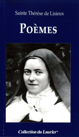 POEMES / SAINTE THERESE DE LISIEUX - SAINTE THERESE DE LI - LAURIER