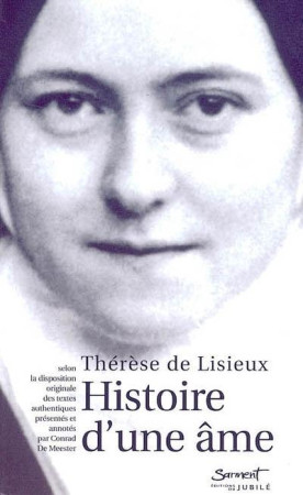 HISTOIRE D'UNE AME - DE LISIEUX THERESE - JUBILE