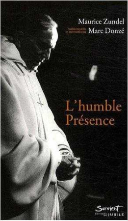 HUMBLE PRESENCE - Maurice Zundel - JUBILE