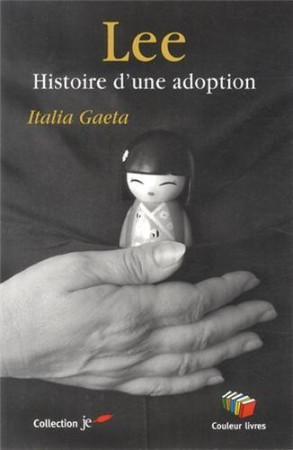 HISTOIRE D UNE ADOPTION -  ITALIA GAETA - COULEUR LIVRES