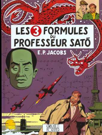 BLAKE & MORTIMER T11 LES 3 FORMULES DU PROF ESSEUR SATO T1 - JACOBS EDGAR P. - BLAKE MORTIMER