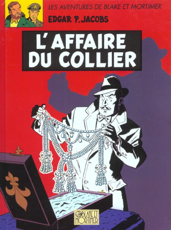 BLAKE & MORTIMER T10 L'AFFAIRE DU COLLIER - JACOBS EDGAR P. - BLAKE MORTIMER