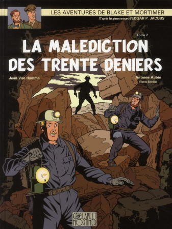 BLAKE ET MORTIMER T20 LA MALEDICTION DES TR ENTE DENIERS T2 : LA PORTE D'ORPHEE - VAN HAMME JEAN - BLAKE MORTIMER