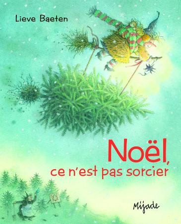 NOEL CE N-EST PAS SORCIER ! - BAETEN LIEVE - MIJADE