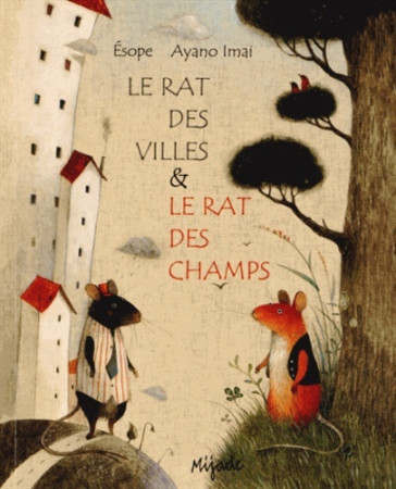 RAT DES VILLES RAT DES CHAMPS - Ayano Imai - MIJADE