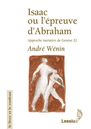 ISAAC OU L EPREUVE D ABRAHAM - ANDRE WENIN - LESSIUS