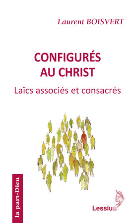 CONFIGURES AU CHRIST - Laurent Boisvert - LESSIUS