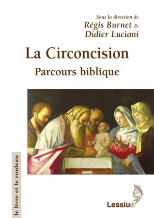 LA CIRCONCISION PARCOURS BIBLIQUE -  Collectif - LESSIUS