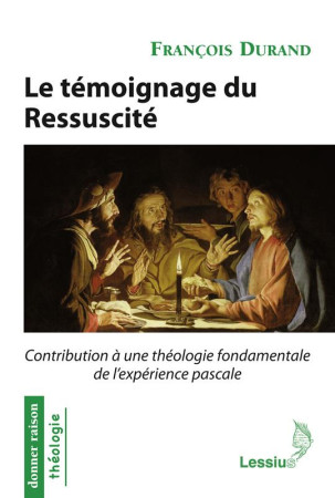 TEMOIGNAGE DU RESSUSCITE - DURAND FRANCOIS - Lessius