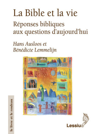 BIBLE ET LA VIE. REPONSES BIBLIQUES - H. Ausloss - LESSIUS