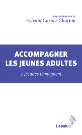 ACCOMPAGNER LES JEUNES ADULTES - Sylvain Cariou-Charton - LESSIUS