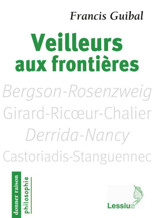 VEILLEURS AUX FRONTIERES - Francis Guibal - LESSIUS