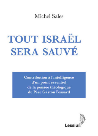 TOUT ISRAEL SERA SAUVE - Michel Sales - LESSIUS