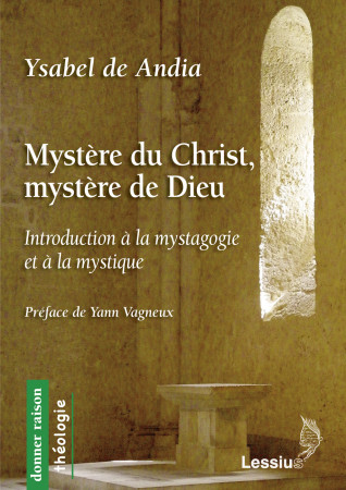 MYSTERE DU CHRIST, MYSTERE DE DIEU -  Andia Ysabel De - LESSIUS