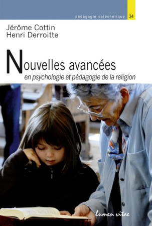 NOUVELLES AVANCEES EN PSYCHOLOGIE ET PEDAGOGIE DE LA RELIGION - Jérôme Cottin - LUMEN VITAE