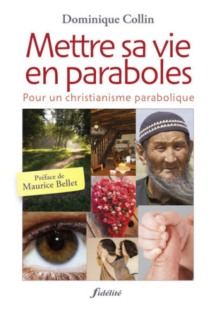 METTRE SA VIE EN PARABOLES - Dominique Collin - FIDELITE