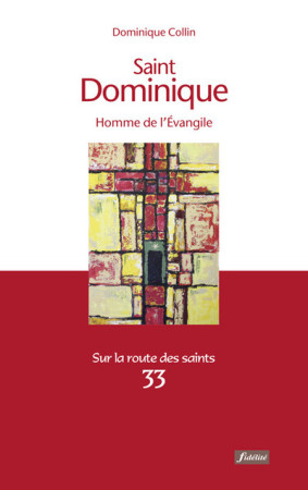 SAINT DOMINIQUE - HOMME D-EVANGILE - Dominique Collin - FIDELITE