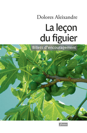 LECON DU FIGUIER - DOLORES ALEIXANDRE - FIDELITE