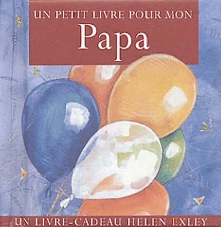 PETIT LIVRE POUR MON PAPA - H EXLEY - EXLEY