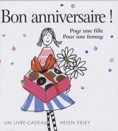 BON ANNIVERSAIRE / POUR UNE FILLE POUR UNE - HELEN EXLEY - EXLEY