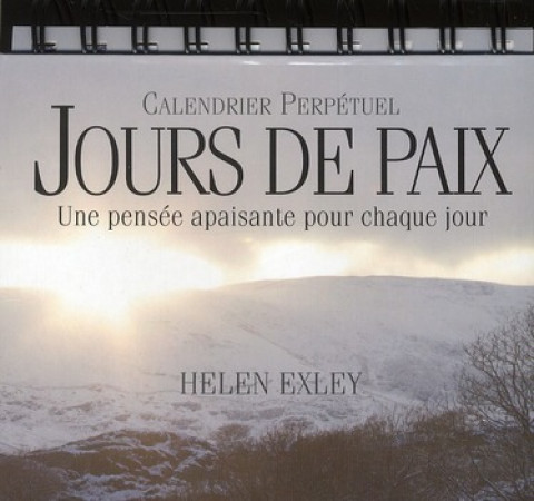 CALENDRIER PERPETUEL - JOURS DE PAIX - EXLEY HELEN - EXLEY