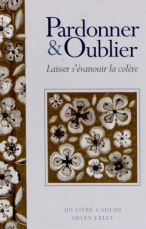 PARDONNER ET OUBLIER -  EXLEY - EXLEY