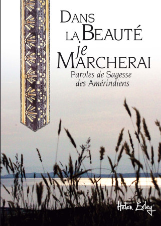 DANS LA BEAUTE JE MARCHERAI -  EXLEY - EXLEY