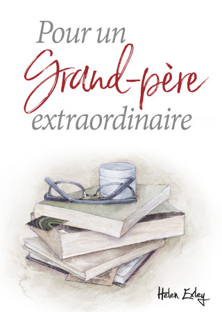 POUR UN GRAND-PERE EXTRAORDINAIRE -  EXLEY - EXLEY